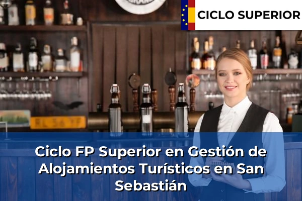 Ciclo FP de Grado Superior de Gestión de Alojamientos Turísticos en San Sebastián