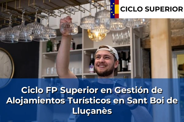Ciclo FP de Grado Superior de Gestión de Alojamientos Turísticos en Sant Boi de Lluçanès