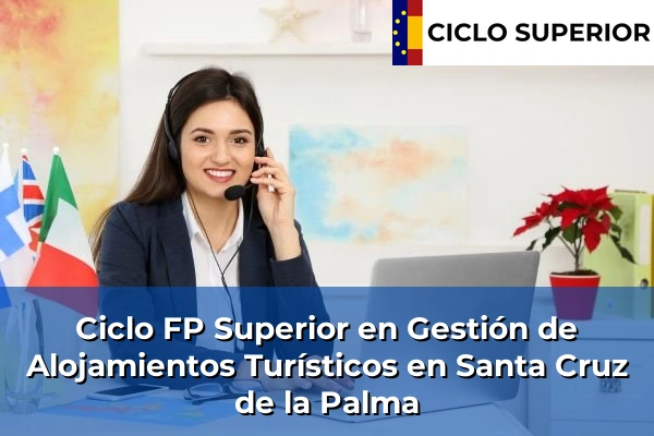 Ciclo FP de Grado Superior de Gestión de Alojamientos Turísticos en Santa Cruz de la Palma