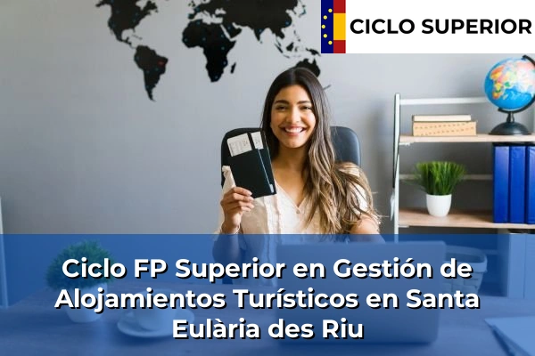 Ciclo FP de Grado Superior de Gestión de Alojamientos Turísticos en Santa Eulària des Riu