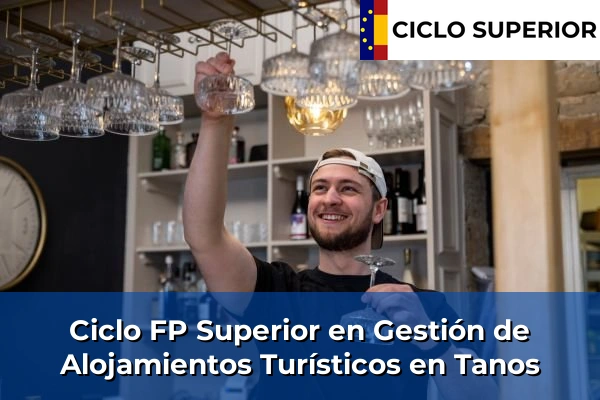 Ciclo FP de Grado Superior de Gestión de Alojamientos Turísticos en Tanos