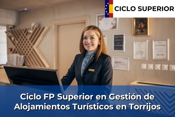 Ciclo FP de Grado Superior de Gestión de Alojamientos Turísticos en Torrijos