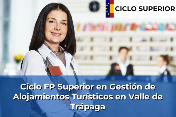 Ciclo FP de Grado Superior de Gestión de Alojamientos Turísticos en Valle de Trápaga
