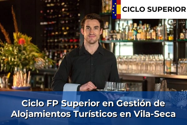 Ciclo FP de Grado Superior de Gestión de Alojamientos Turísticos en Vila-Seca