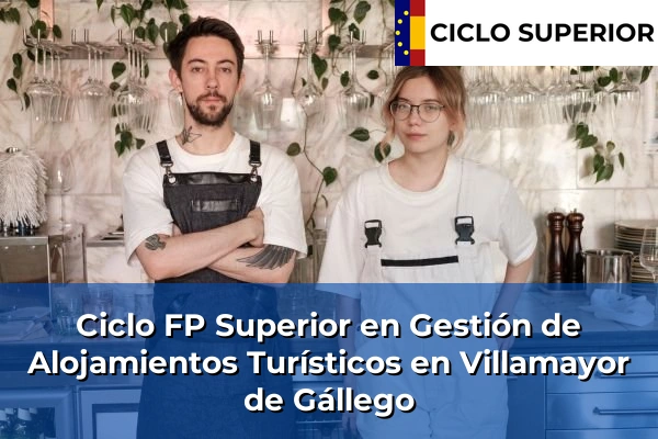 Ciclo FP de Grado Superior de Gestión de Alojamientos Turísticos en Villamayor de Gállego Ciclo FP de Grado Superior de Gestión de Alojamientos Turísticos en Villamayor de Gállego
