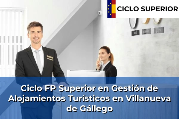 Ciclo FP de Grado Superior de Gestión de Alojamientos Turísticos en Villanueva de Gállego Ciclo FP de Grado Superior de Gestión de Alojamientos Turísticos en Villanueva de Gállego