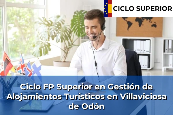 Ciclo FP de Grado Superior de Gestión de Alojamientos Turísticos en Villaviciosa de Odón