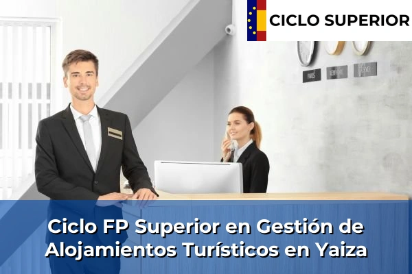 Ciclo FP de Grado Superior de Gestión de Alojamientos Turísticos en Yaiza