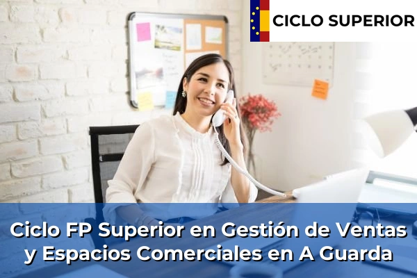 Ciclo FP de Grado Superior de Gestión de Ventas y Espacios Comerciales en A Guarda