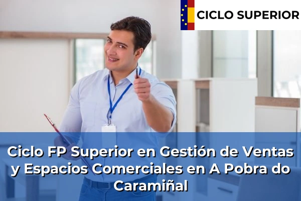 Ciclo FP de Grado Superior de Gestión de Ventas y Espacios Comerciales en A Pobra do Caramiñal