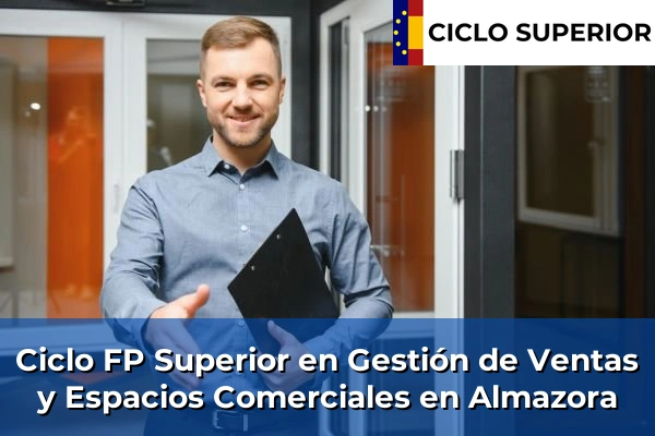 Ciclo FP de Grado Superior de Gestión de Ventas y Espacios Comerciales en Almazora