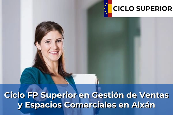 Ciclo FP de Grado Superior de Gestión de Ventas y Espacios Comerciales en Alxán