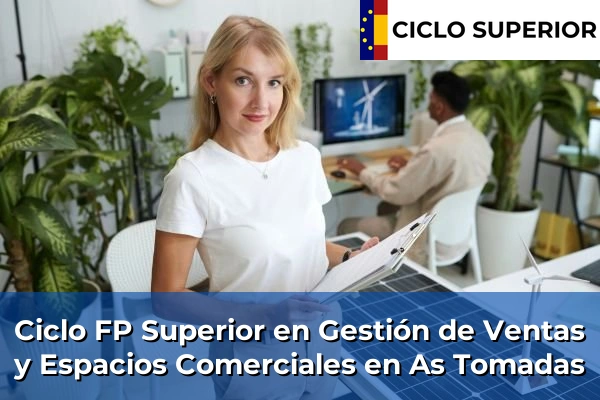 Ciclo FP de Grado Superior de Gestión de Ventas y Espacios Comerciales en As Tomadas