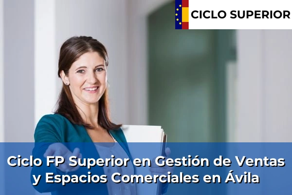 Ciclo FP de Grado Superior de Gestión de Ventas y Espacios Comerciales en Ávila