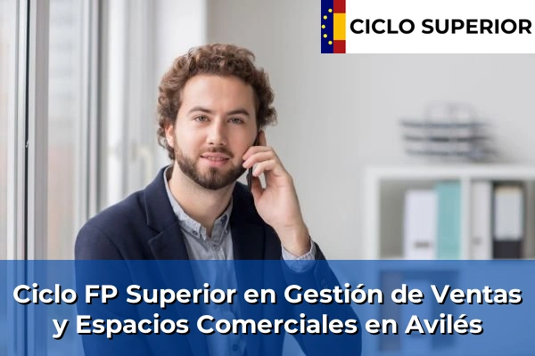Ciclo FP de Grado Superior de Gestión de Ventas y Espacios Comerciales en Avilés
