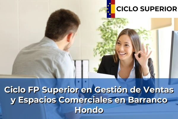 Ciclo FP de Grado Superior de Gestión de Ventas y Espacios Comerciales en Barranco Hondo