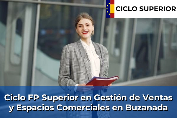 Ciclo FP de Grado Superior de Gestión de Ventas y Espacios Comerciales en Buzanada