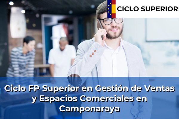 Ciclo FP de Grado Superior de Gestión de Ventas y Espacios Comerciales en Camponaraya