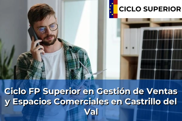 Ciclo FP de Grado Superior de Gestión de Ventas y Espacios Comerciales en Castrillo del Val