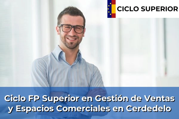 Ciclo FP de Grado Superior de Gestión de Ventas y Espacios Comerciales en Cerdedelo