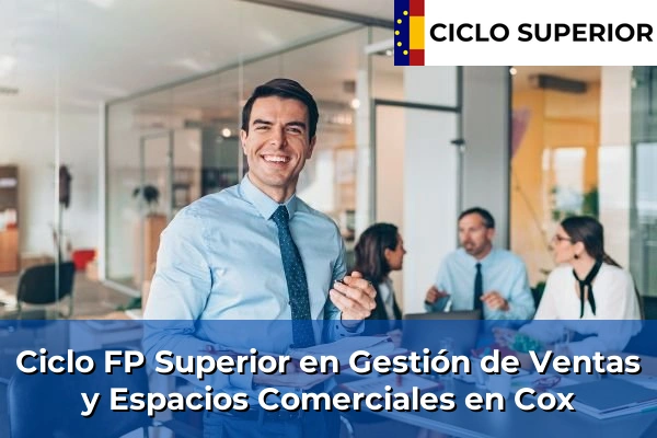 Ciclo FP de Grado Superior de Gestión de Ventas y Espacios Comerciales en Cox