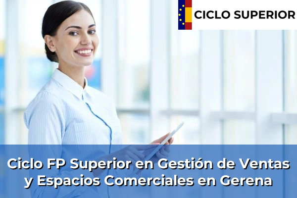 Ciclo FP de Grado Superior de Gestión de Ventas y Espacios Comerciales en Gerena