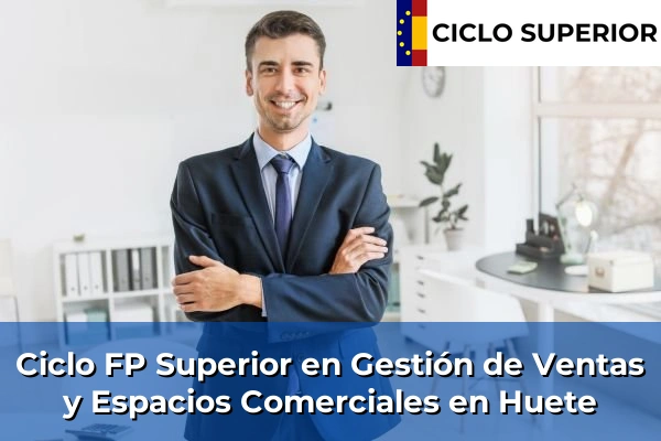 Ciclo FP de Grado Superior de Gestión de Ventas y Espacios Comerciales en Huete