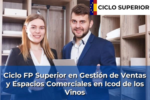 Ciclo FP de Grado Superior de Gestión de Ventas y Espacios Comerciales en Icod de los Vinos