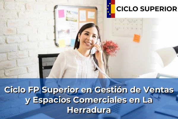 Ciclo FP de Grado Superior de Gestión de Ventas y Espacios Comerciales en La Herradura