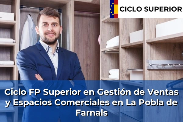 Ciclo FP de Grado Superior de Gestión de Ventas y Espacios Comerciales en La Pobla de Farnals