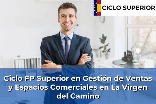 Ciclo FP de Grado Superior de Gestión de Ventas y Espacios Comerciales en La Virgen del Camino