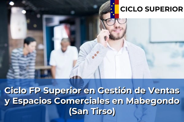 Ciclo FP de Grado Superior de Gestión de Ventas y Espacios Comerciales en Mabegondo (San Tirso)