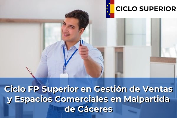 Ciclo FP de Grado Superior de Gestión de Ventas y Espacios Comerciales en Malpartida de Cáceres