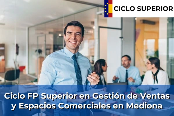 Ciclo FP de Grado Superior de Gestión de Ventas y Espacios Comerciales en Mediona