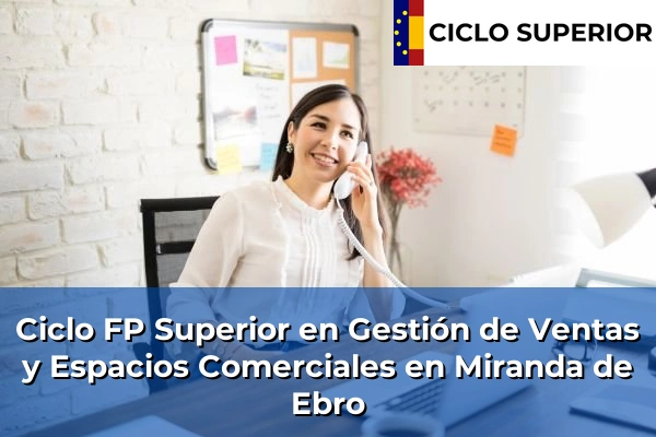 Ciclo FP de Grado Superior de Gestión de Ventas y Espacios Comerciales en Miranda de Ebro