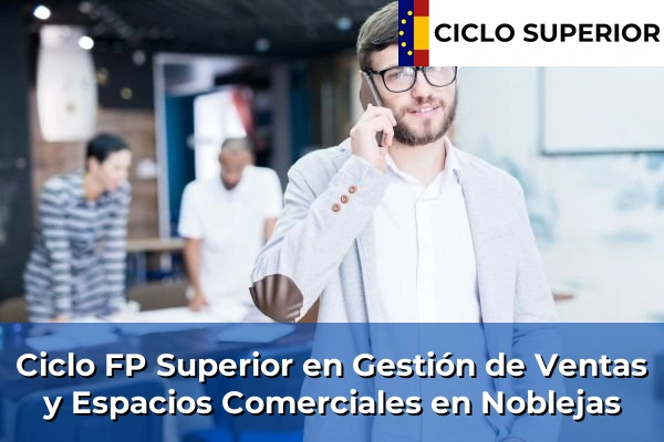 Ciclo FP de Grado Superior de Gestión de Ventas y Espacios Comerciales en Noblejas