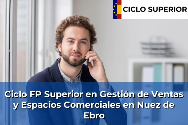 Ciclo FP de Grado Superior de Gestión de Ventas y Espacios Comerciales en Nuez de Ebro
