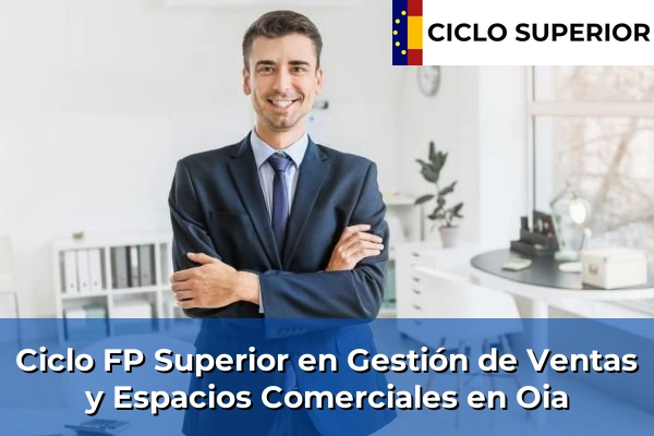 Ciclo FP de Grado Superior de Gestión de Ventas y Espacios Comerciales en Oia