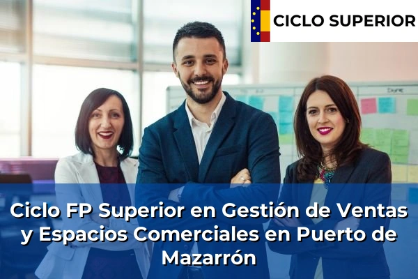 Ciclo FP de Grado Superior de Gestión de Ventas y Espacios Comerciales en Puerto de Mazarrón