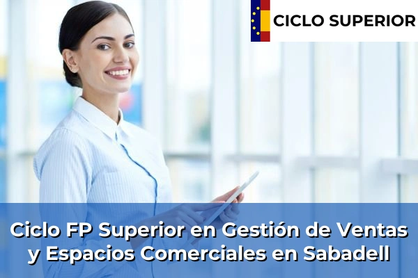 Ciclo FP de Grado Superior de Gestión de Ventas y Espacios Comerciales en Sabadell