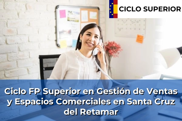 Ciclo FP de Grado Superior de Gestión de Ventas y Espacios Comerciales en Santa Cruz del Retamar