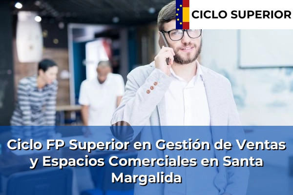 Ciclo FP de Grado Superior de Gestión de Ventas y Espacios Comerciales en Santa Margalida
