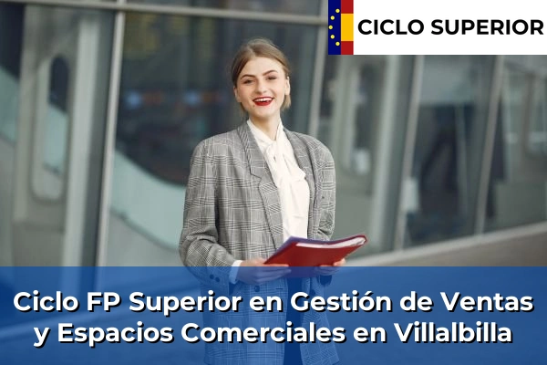 Ciclo FP de Grado Superior de Gestión de Ventas y Espacios Comerciales en Villalbilla Ciclo FP de Grado Superior de Gestión de Ventas y Espacios Comerciales en Villalbilla