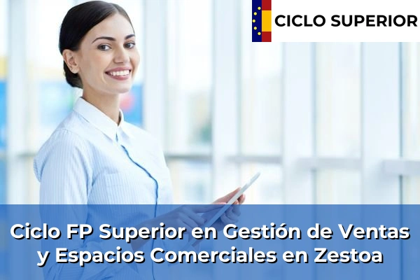 Ciclo FP de Grado Superior de Gestión de Ventas y Espacios Comerciales en Zestoa