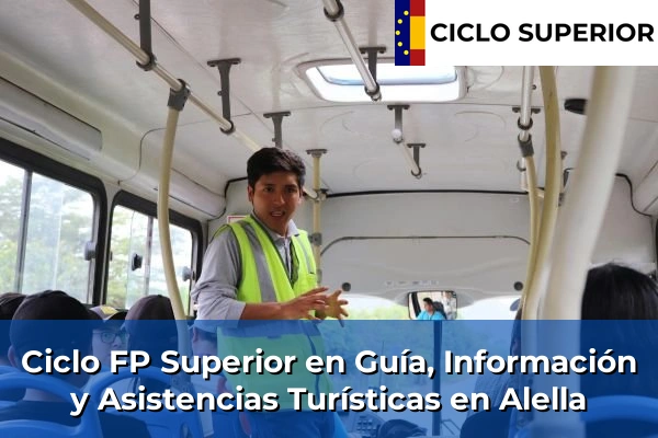 Ciclo FP de Grado Superior de Guía, Información y Asistencias Turísticas en Alella