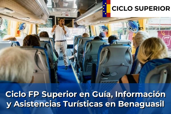 Ciclo FP de Grado Superior de Guía, Información y Asistencias Turísticas en Benaguasil