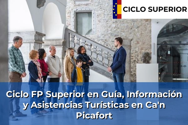 Ciclo FP de Grado Superior de Guía, Información y Asistencias Turísticas en Ca'n Picafort