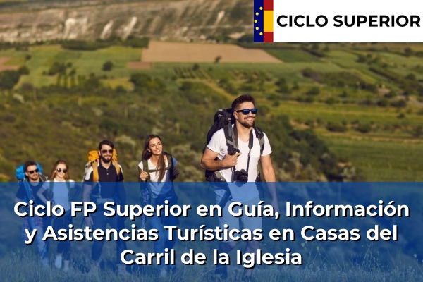 Ciclo FP de Grado Superior de Guía, Información y Asistencias Turísticas en Casas del Carril de la Iglesia