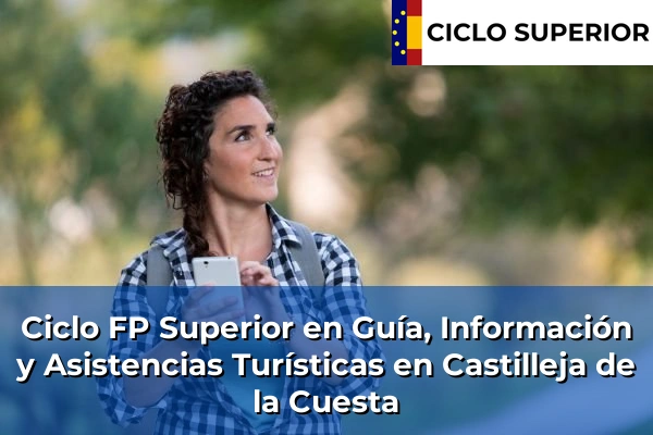 Ciclo FP de Grado Superior de Guía, Información y Asistencias Turísticas en Castilleja de la Cuesta