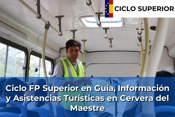 Ciclo FP de Grado Superior de Guía, Información y Asistencias Turísticas en Cervera del Maestre